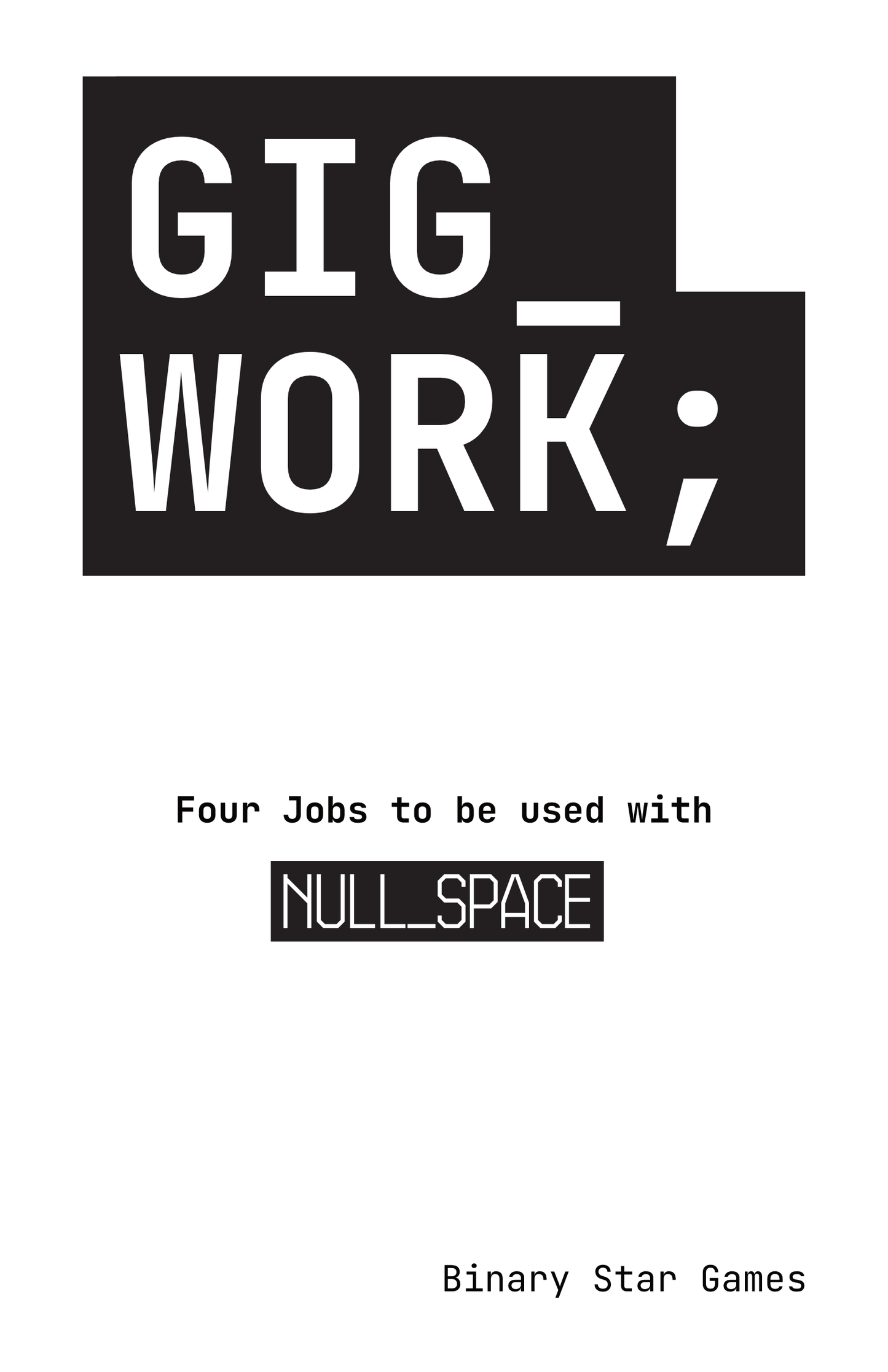 NULL_SPACE: GIG_WORK;